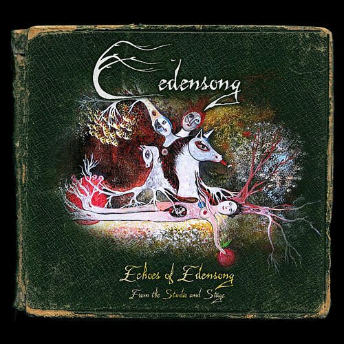 Edensong – Echoes Of Edensong: From The Studio And Stage (2010)