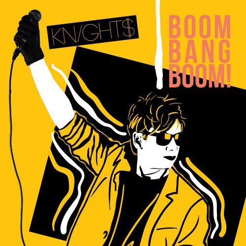 Knight$ - Boom Bang Boom! (3 x File, FLAC, Single) 2021