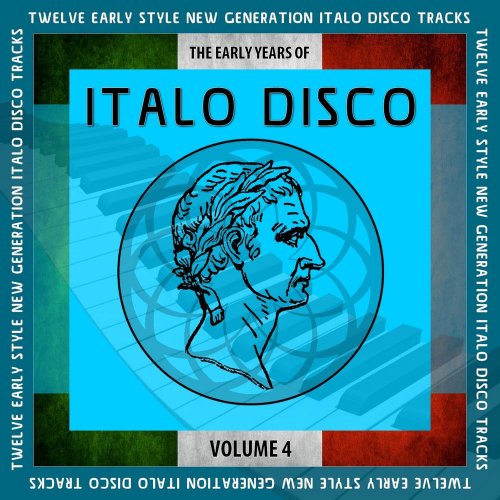 VA - The Early Years Of Italo Disco Vol. 4 (12 x File, FLAC, Compilation) 2021