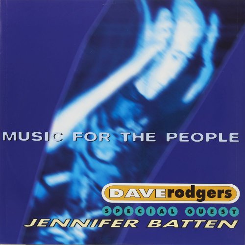 Dave Rodgers Special Guest Jennifer Batten - Music For The People (5 x File, FLAC, Single) (1995) 2022