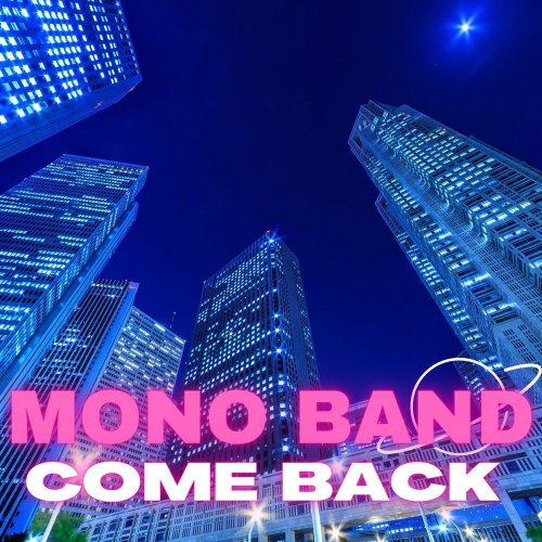 Mono Band - Come Back (2 x File, FLAC, Single) 2021