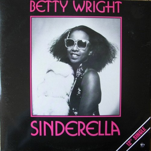 Betty Wright - Sinderella (A Special R.E.M.I.X.E.D. Version) (Vinyl, 12'') 1987