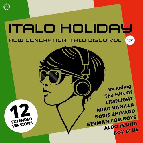VA - Italo Holiday New Generation Italo Disco Vol. 17 (12 x File, FLAC, Compilation) 2022