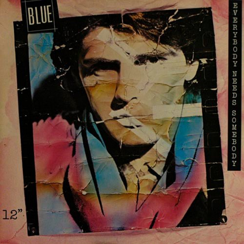 Blue - Everybody Needs Somebody (Vinyl, 12'') 1986