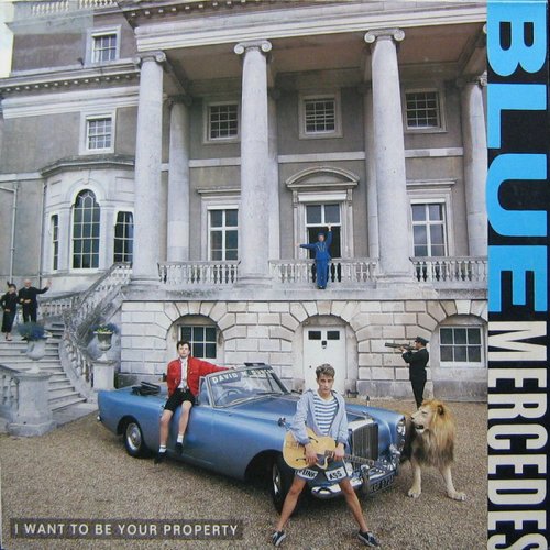 Blue Mercedes - I Want To Be Your Property (Vinyl, 12'') 1987