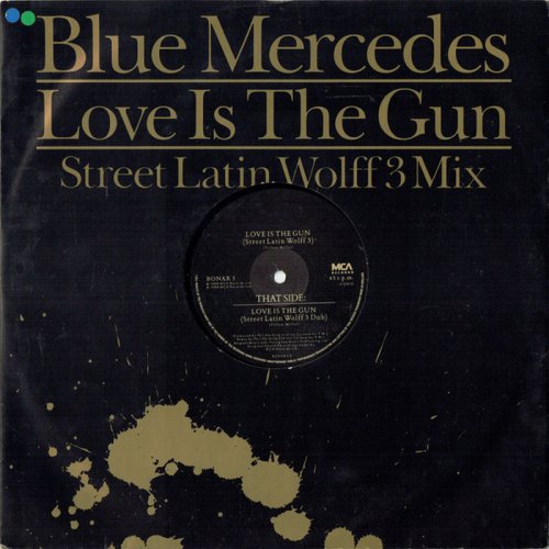 Blue Mercedes - Love Is The Gun (Street Latin Wolff 3) (Vinyl, 12'') 1988