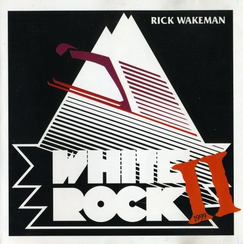 Rick Wakeman - White Rock II (1999)
