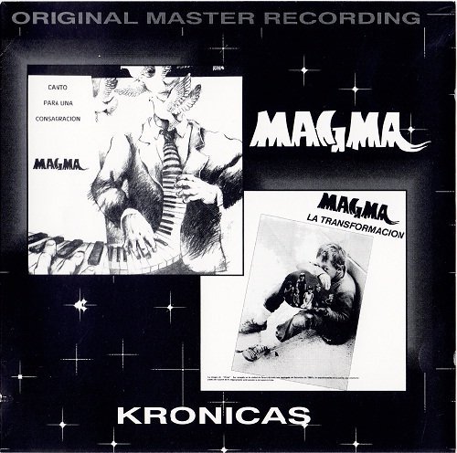 Magma - Kronicas [Canto Para Una Consagracion / La Transformacion] (1995)