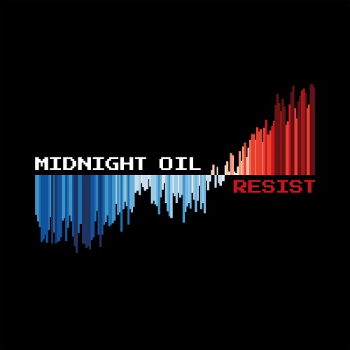 Midnight Oil - Resist 2022