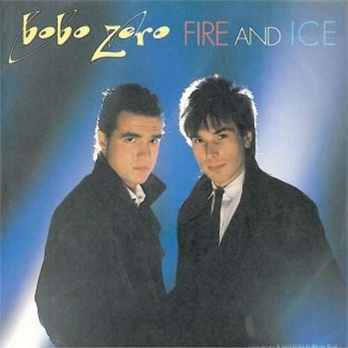 Bo Bo Zero - Fire And Ice (Vinyl, 7'') 1986