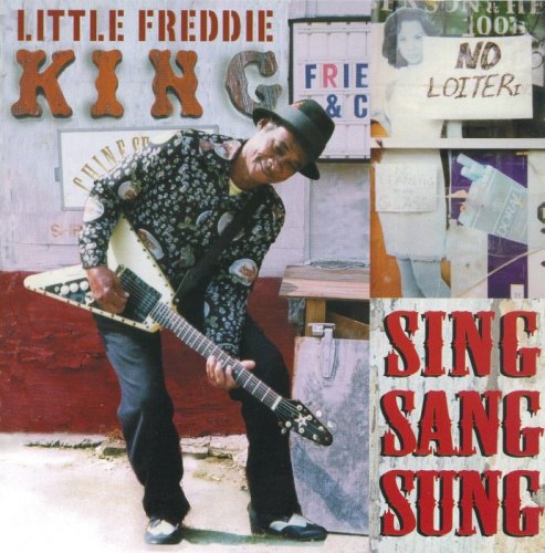 Little Freddie King - Sing Sang Sung (2000)