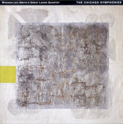 Wadada Leo Smith's Great Lakes Quartet - The Chicago Symphonies (2021) 4CD