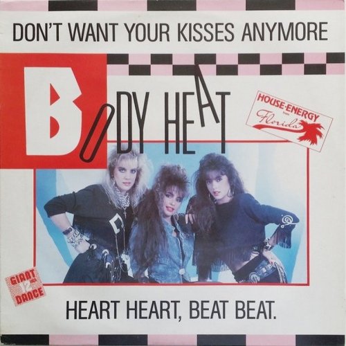 Body Heat - Don't Want Your Kisses Anymore (Vinyl, 12'') 1989