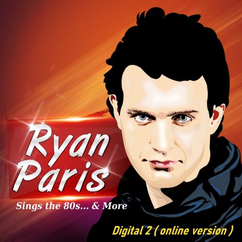 Ryan Paris - Ryan Sings The 80s .....& More (Second Digital Release) (14 x File, FLAC, Album) 2022
