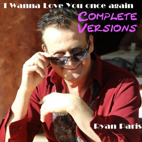 Ryan Paris - I Wanna Love You Once Again (Completes Versions) (8 x File, FLAC, Single) 2014