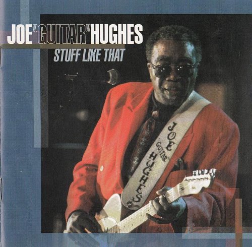 Joe 'Guitar' Hughes - Stuff Like That (1999)