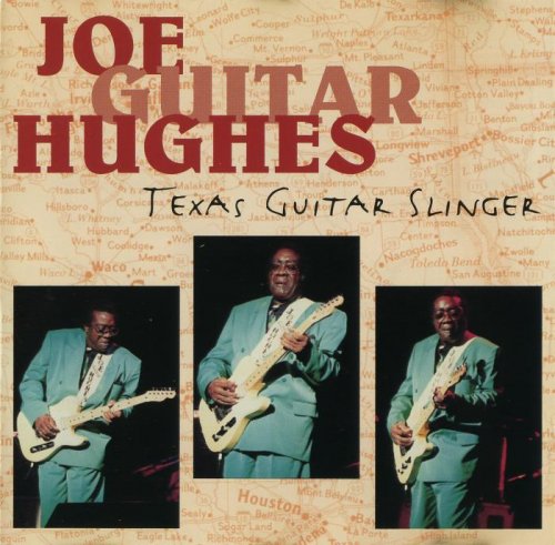 Joe Guitar Hughes - Texas Guitar Slinger (1995)