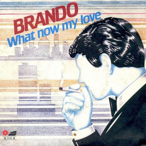 Brando - What Now My Love (Vinyl, 7'') 1983