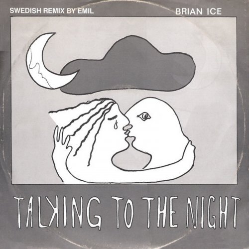 Brian Ice - Talking To The Night (Swedish Remix) (Vinyl, 12'') 1985
