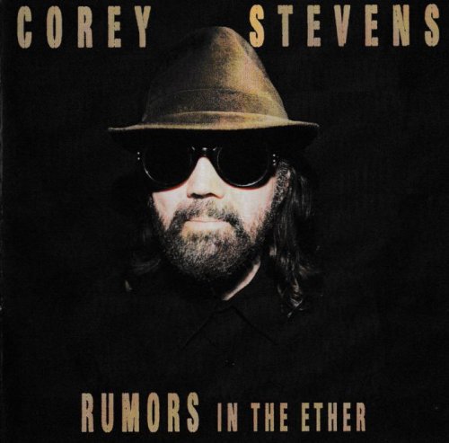 Corey Stevens - Rumors In The Ether (2014)