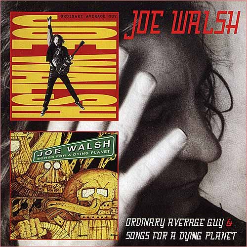 Joe Walsh - Ordinary Average Guy (1991) Songs For A Dying Planet (1992) (Box Set 2CD)