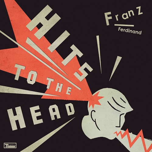 Franz Ferdinand - Hits To The Head (Anthology) 2022