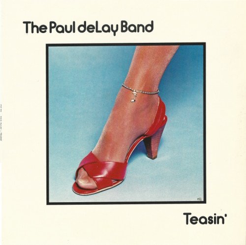 Paul deLay Band - Teasin' [Vinyl-Rip] (1982)