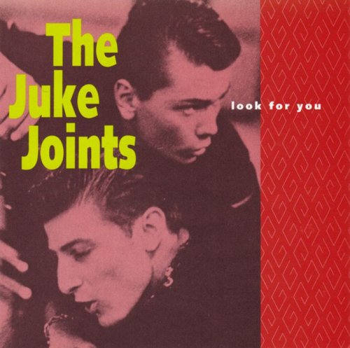 The Juke Joints - Look For You (1991)