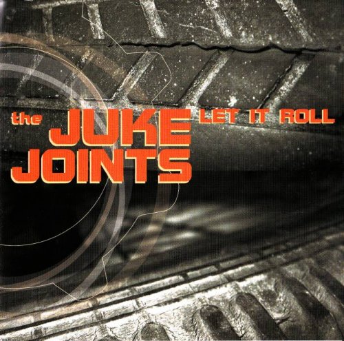 The Juke Joints - Let It Roll (2005)
