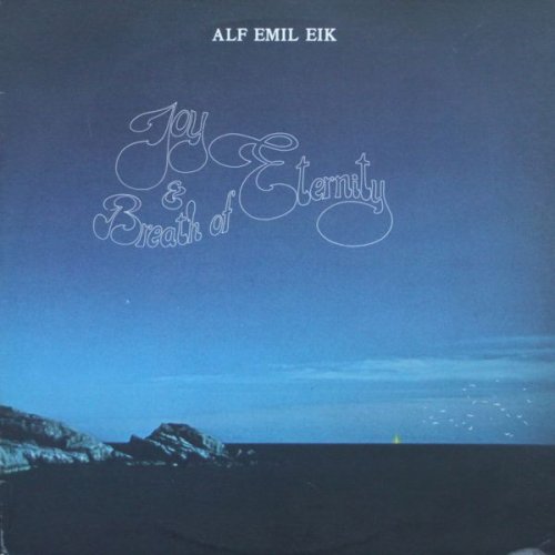 Alf Emil Eik - Joy & Breath Of Eternity [2 CD] (1979)