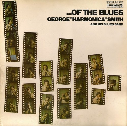 George Harmonica Smith - ...Of The Blues [Vinyl-Rip] (1969)