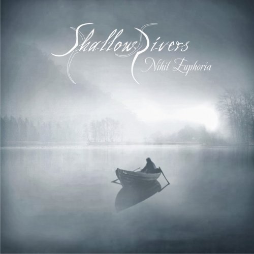 Shallow Rivers - Nihil Euphoria (2013)