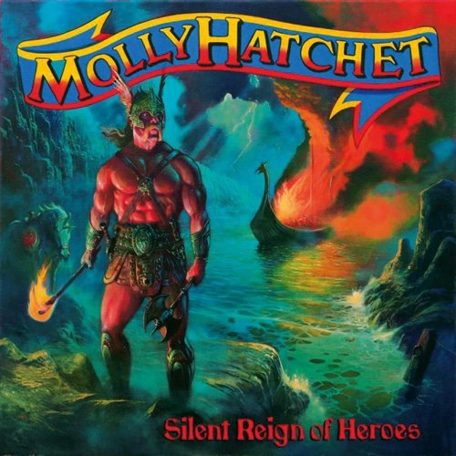 Molly Hatchet - Silent Reign Of Heroes (1998)