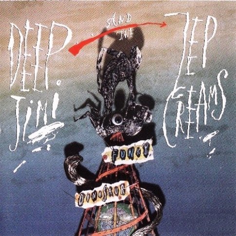 Deep Jimi And The Zep Creams - Funky Dinosaur (1992)