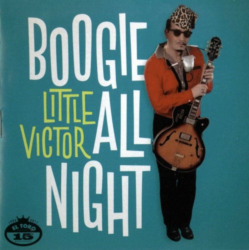Little Victor - Boogie All Night (2011)