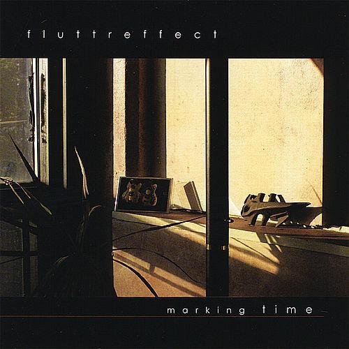 Fluttr Effect - Marking Time (2006)