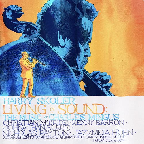 Harry Skoler - Living In Sound: The Music of Charles Mingus 2022