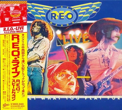 REO Speedwagon - Live You Get What You Play For [2CD] (1977)