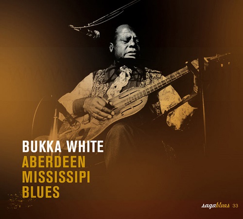 Bukka White - Saga Blues. Aberdeen Mississippi Blues (2007) 1976