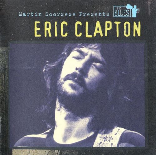 Eric Clapton - Martin Scorsese Presents The Blues (2003)