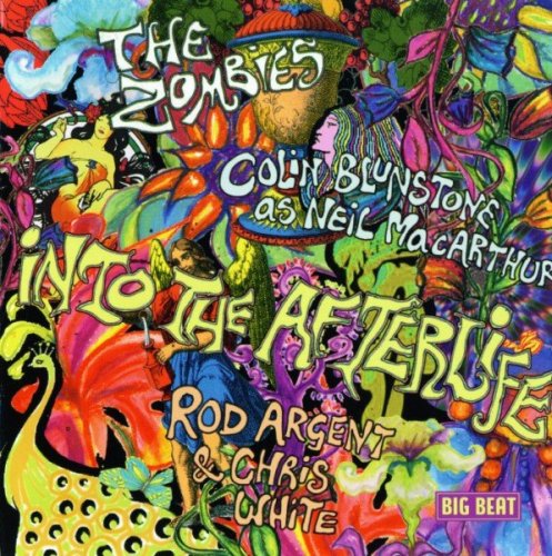 The Zombies / Neil MacArthur / Rod Argent & Chris White - Into The Afterlife [2007]