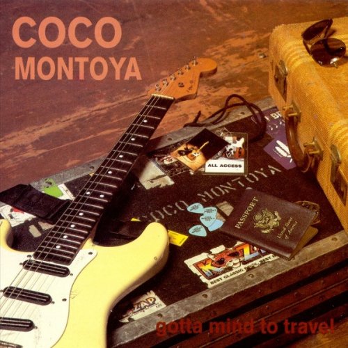 Coco Montoya - Gotta Mind To Travel (1995)