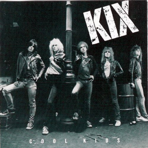 Kix - Cool Kids (1983)