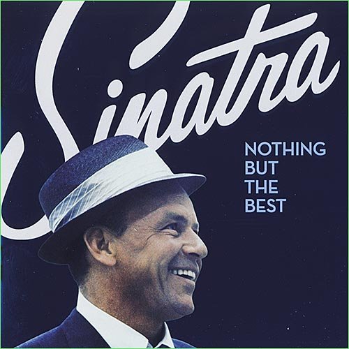 Frank Sinatra - Nothing But The Best (2008)