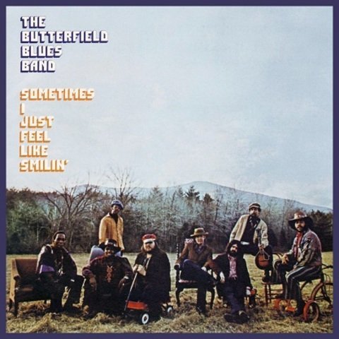The Paul Butterfield Blues Band - Sometimes I Just Feel Like Smilin' (1971)