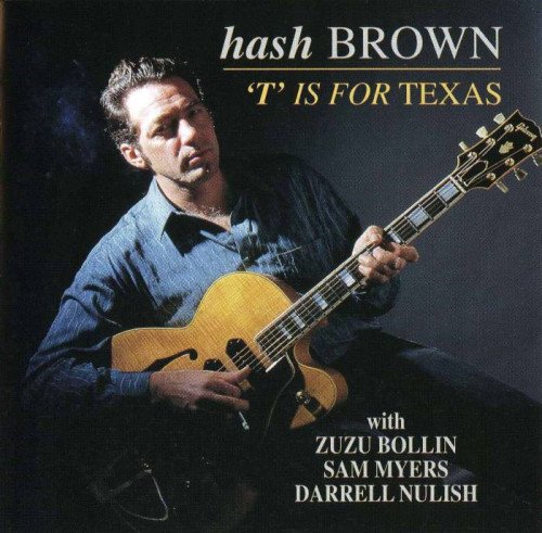 Hash Brown - 'T' Is For Texas (1993)