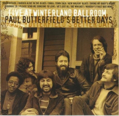 Paul Butterfield's Better Days - Live At Winterland Ballroom (1973)