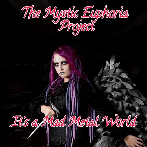 The Mystic Euphoria Project - It's a Mad Metal World 2022