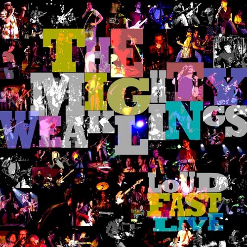 The Mighty Weaklings - Loud Fast Live 2022