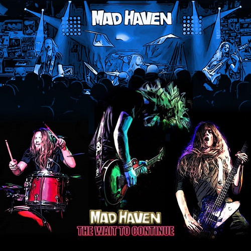 Mad Haven - The Wait To Continue (Live) 2022